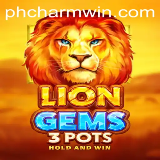 Discovering the Thrills of LionGems3pots and the Magic of PH CHARM